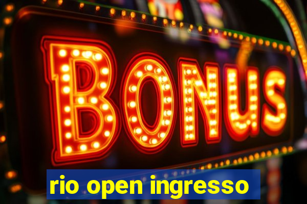 rio open ingresso